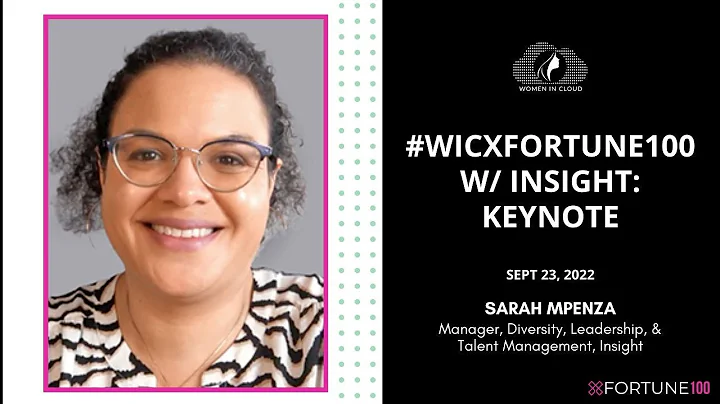 #WICxFortune100 w/ Insight: Keynote with Sarah Mpe...