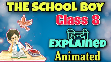 Class 8 English | The school boy | Poem | Hindi Explained