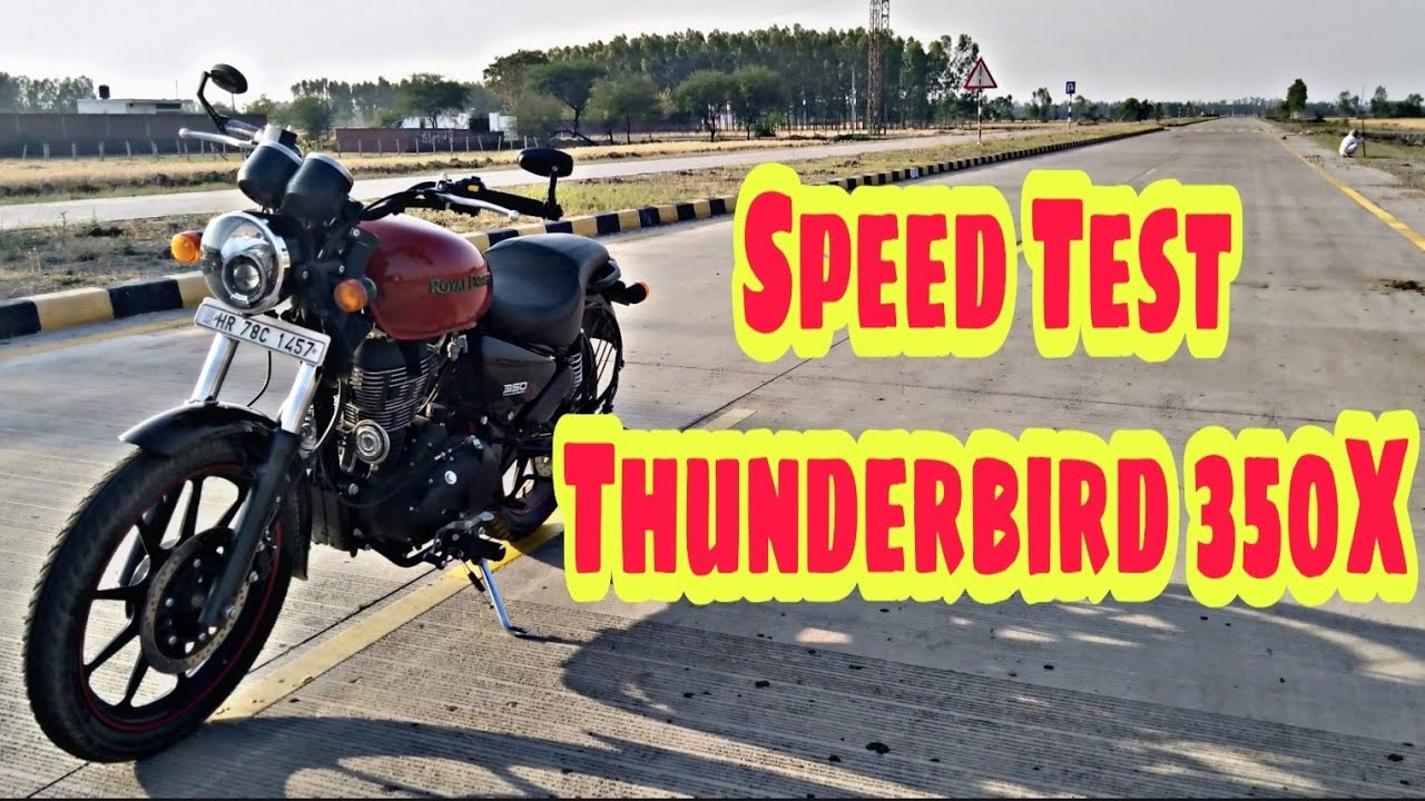 Thunderbird 350x Top Speed Test