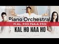 Kal Ho Naa Ho - Orchestral Piano Cover