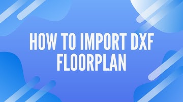 [Technical FAQ] How to import dxf floorplan? | AiHouse