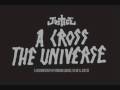 Justice - Across the universe - NY Excuse
