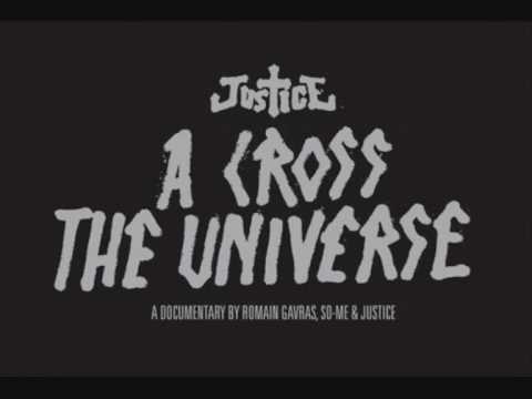 Justice - Across the universe - NY Excuse