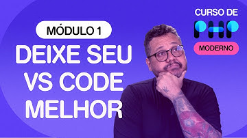 Configurações importantes para VS Code - @CursoemVideo  de PHP - Gustavo Guanabara