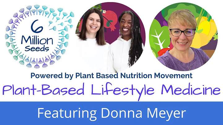 Plant-Based Lifestyle Medicine with Donna Meyer