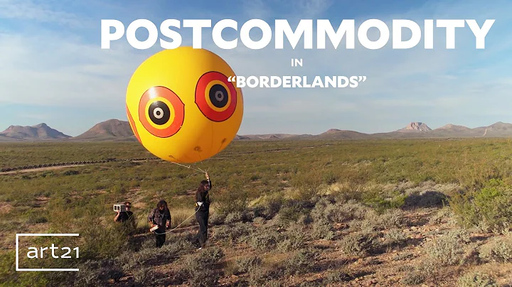 Postcommodity in "Borderlands" - Extended Segment ...