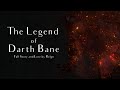 The Complete Story of Darth Bane