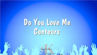 Do You Love Me - Contours (Karaoke Version)