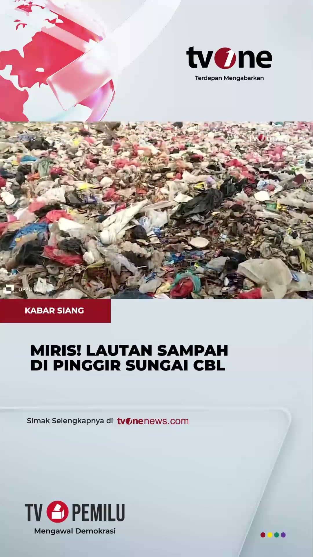 PARAH! Sampah Penuhi Bekas Galian Tanah di Pinggir Sungai CBL | tvOne