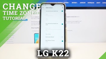 How to Change Date & Time in LG K22 – Time Settings