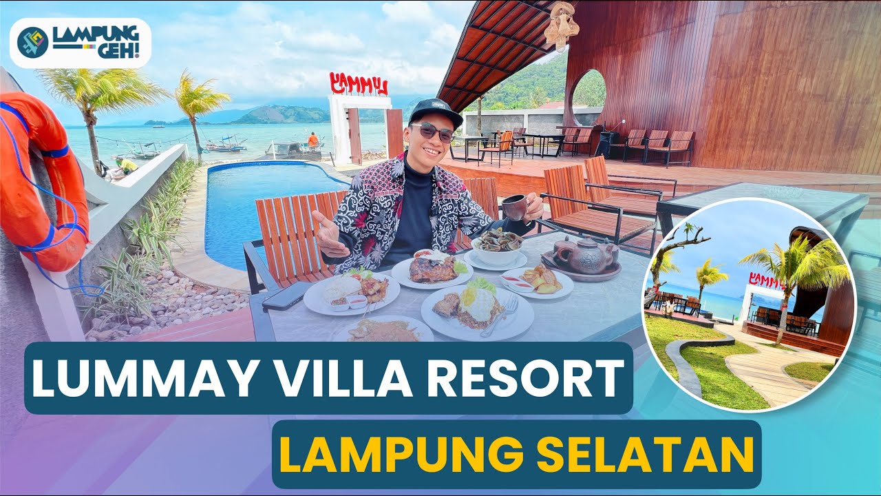 Lummay Villa Resort: Penginapan Mewah di Pinggir Pantai Minangrua, Lampung Selatan | Lampung Geh