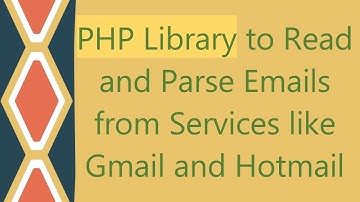 PHP Library to Read and Parse Emails from Services like Gmail and Hotmail