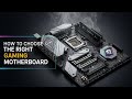 How to Choose the Right Gaming Motherboard
