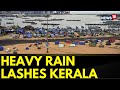 Kerala News Updates | Heavy Rain Lashes Kerala; IMD Issues Red Alert For 5 Districts | News18
