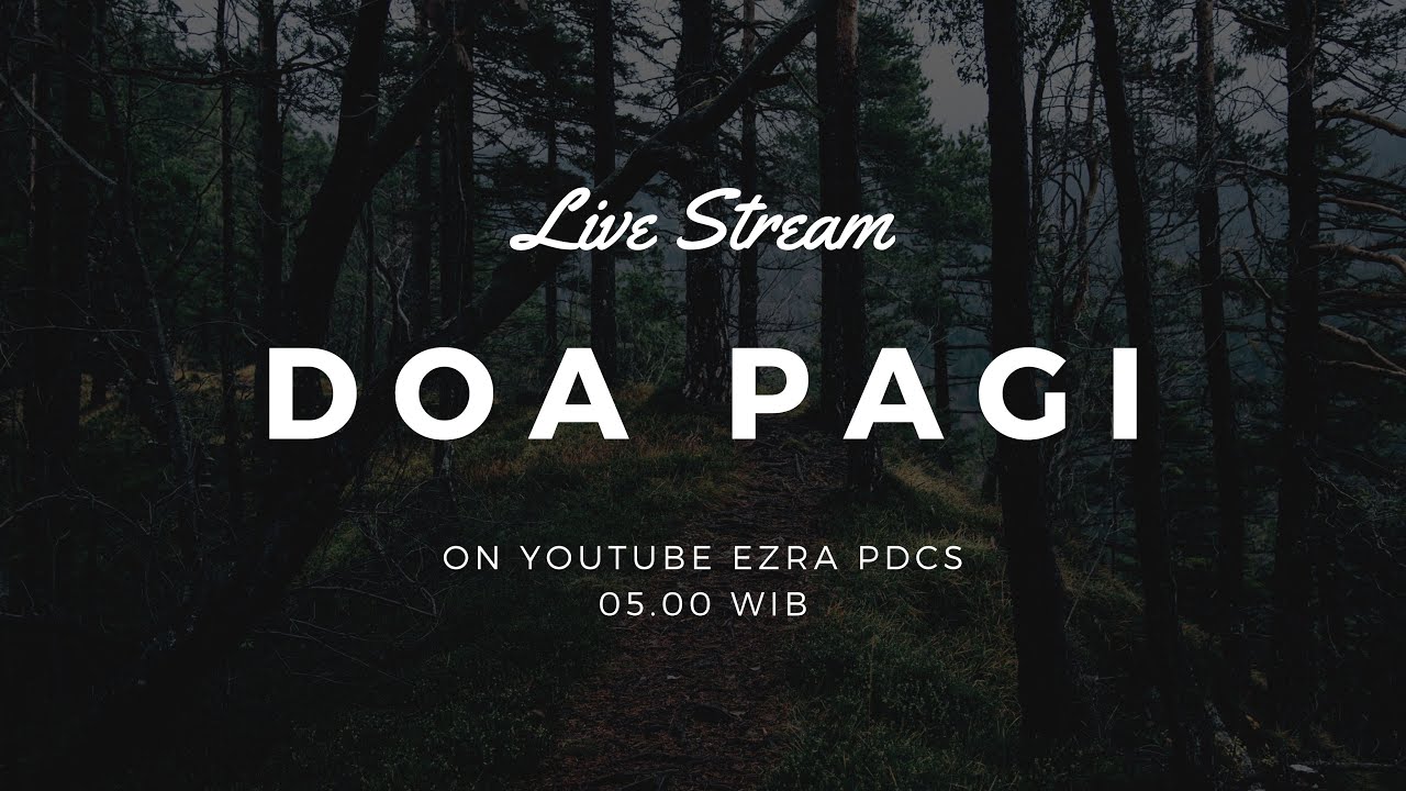 Live Stream Doa Pagi Youtube