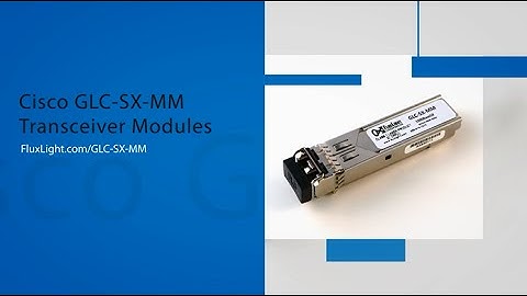 Cisco GLC-SX-MM Transceivers