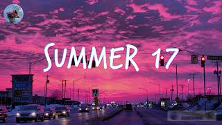 Songs that bring you back to summer '17