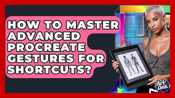 How To Master Advanced Procreate Gestures For Shortcuts? - The Virtual Art Desk
