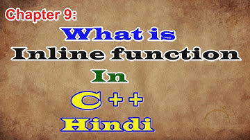 Chapter 9: What is Inline function in C++ (Hindi)