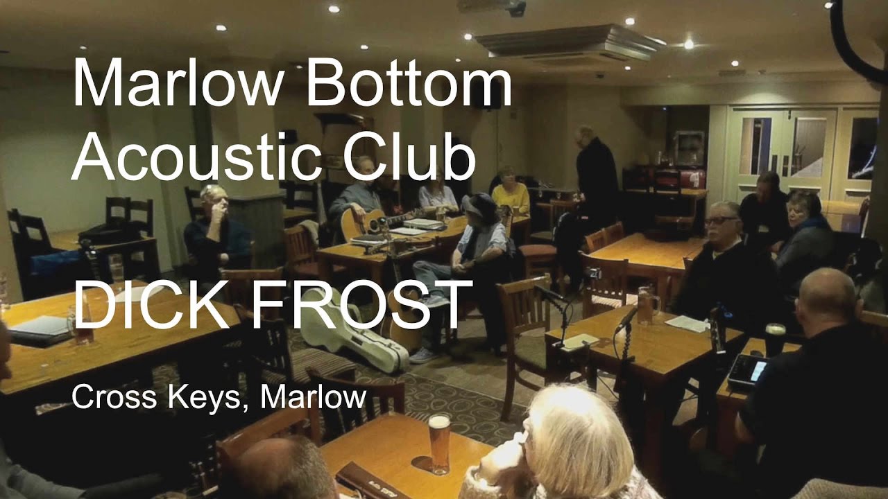 "Limehouse Reach" DICK FROST at the Marlow Bottom Acoustic Club