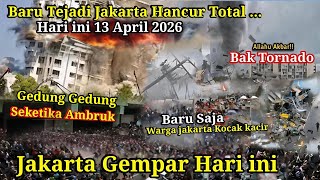 Jakarta Gempar 13042026 Baru Saja Bak Tornado Sapu Kota Jakarta Hari Ini Hujan Badai Jakarta