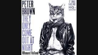 Peter Brown - They Only Come Out At Night (12inch) HQ+Sound