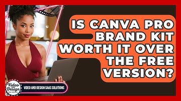 Is Canva Pro Brand Kit Worth It Over The Free Version? - Video And Design Saas Solutions