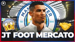 ACCORD TOTAL entre Cristiano Ronaldo et Manchester City | JT Foot Mercato