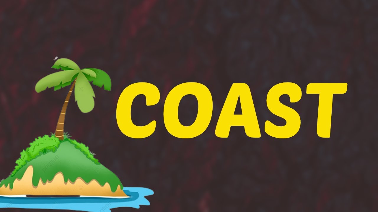 What Does COAST Means Meanings And Definitions With Example In What Does COAST Means Meanings And Definitions With Example In