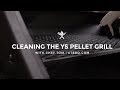 Cleaning the YS640 Pellet Grill