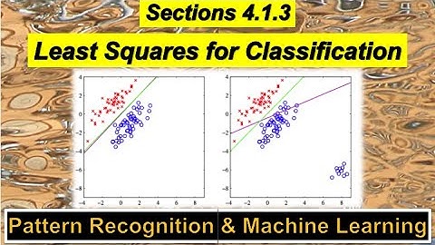 4.1.3 Least Squares for Classification - Pattern Recognition and Machine Learning