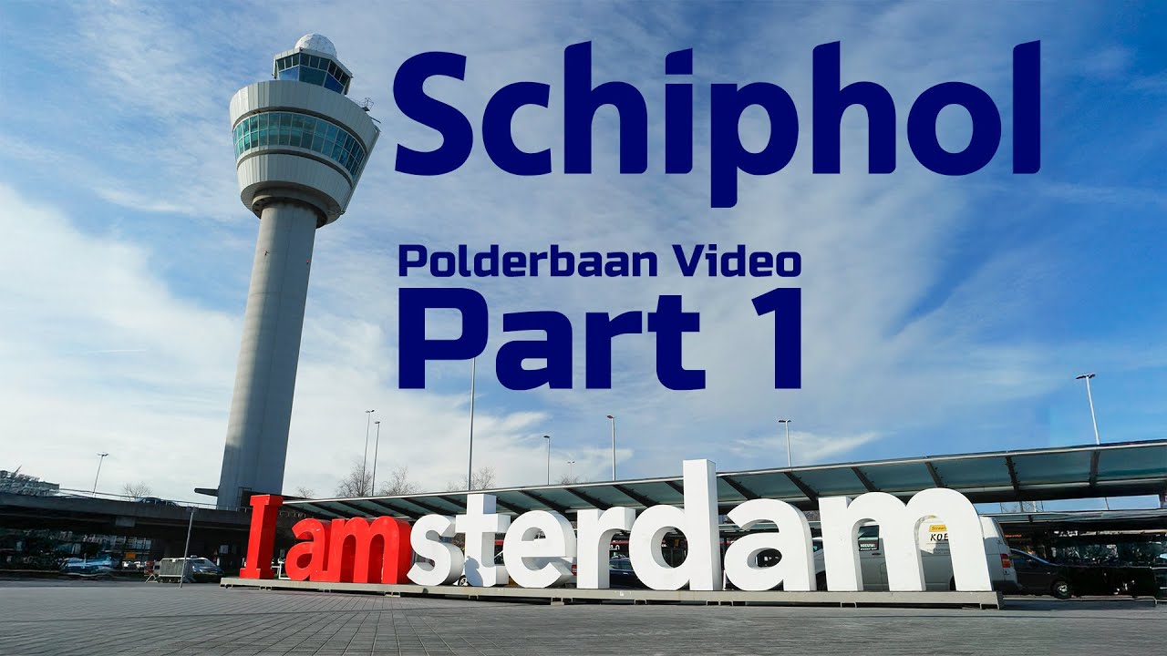 Amsterdam-Schiphol Int. Airport, Polderbaan Video Part 1