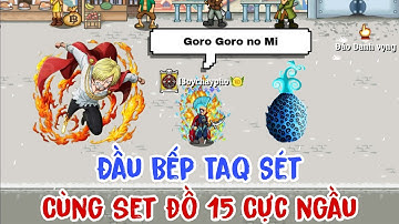 HTTH - Đầu Bếp Trái Ác Quỷ Sét Cùng Set 15 Bốc Cháy Cực Ngầu