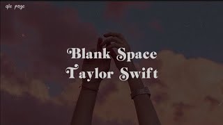 Blank Space - Taylor Swift ( speed up ) lyrics