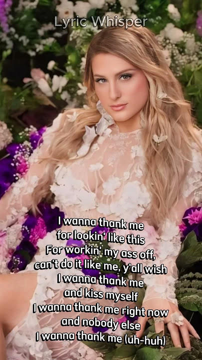 I Wanna Thank Me Lirik - Meghan Trainor #lyricwhisper #lyrics #lirik #liriklagu #liriklagubarat