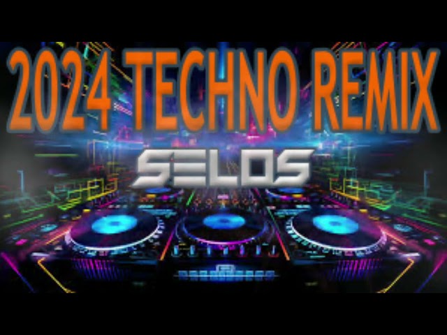 SELOS -  2024 TECHNO REMIX [ DJ BLUZ OFFICIAL REMIX ] POWERED BY: SAN RAFAEL MIX CLUB class=