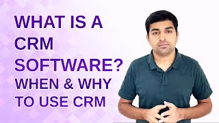 What is a CRM Software? When and Why to Use CRM? Clear & Simple Explanation