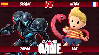 NITOX VS SISQUI - TOP64 LR6 - GAME IS GAME 2024