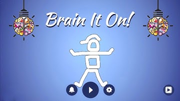 BRAIN IT ON ! THIS GAME IS NOT EASY
