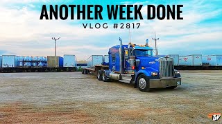 ANOTHER WEEK DONE | My Trucking Life | Vlog #2817