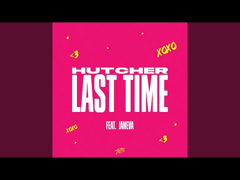 Hutcher — Last Time