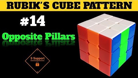 HOW TO MAKE OPPOSITE PILLARS PATTERN ON A 3x3 RUBIK