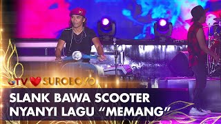 Slank - Memang | AMAZING GTV LOVE SUROBOYO