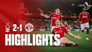 HIGHLIGHTS | NOTTINGHAM FOREST 2-1 MANCHESTER UNITED | PREMIER LEAGUE