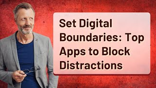 Celebrity Set Digital Boundaries: Top Apps to Block Distractions Net Worth