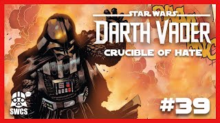 Darth Vader #39 | CRUCIBLE OF HATE | Star Wars Comics Story | Canon | 2023