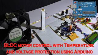BLDC motor control with Temperature and voltage protection using Arduino | Power electronics project