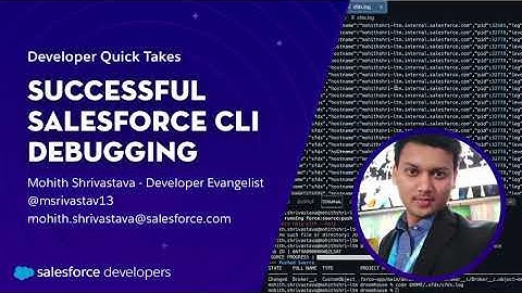 Successful Salesforce CLI Debugging | Developer Quick Takes