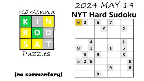 2024 MAY 19 - NYT Hard Sudoku Solve (no commentary)