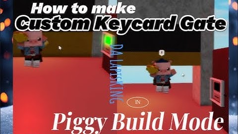 Tutorial: How to make Custom Keycard Gate in Piggy Build Mode!